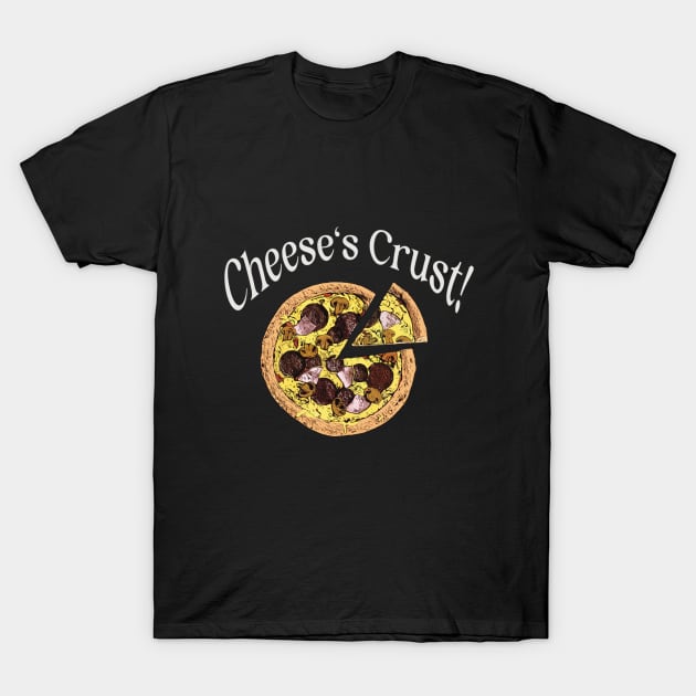 Cheese‘s crust T-Shirt by Improgism 